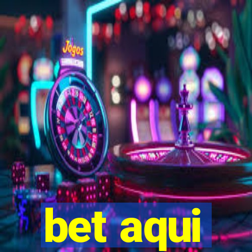 bet aqui